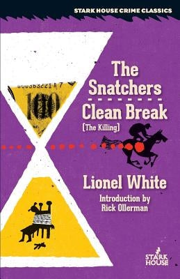 The Snatchers / Clean Break (the Killing) Paperback Stark House Press