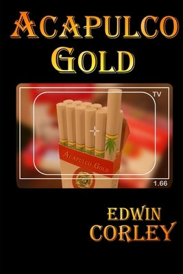 Acapulco Gold Paperback Independently Published