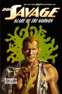 Doc Savage: Glare of the Gorgon by Dent, Lester