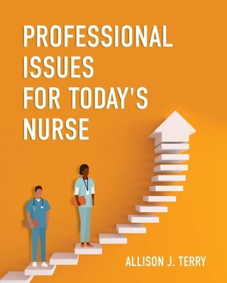Professional Issues for Today's Nurse Paperback Cognella Academic Publishing