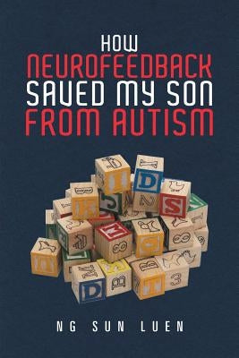 How Neurofeedback Saved My Son from Autism Paperback Partridge Singapore