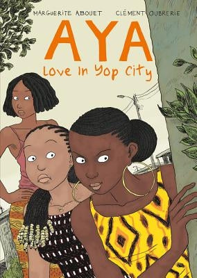 Aya: Love in Yop City by Abouet, Marguerite
