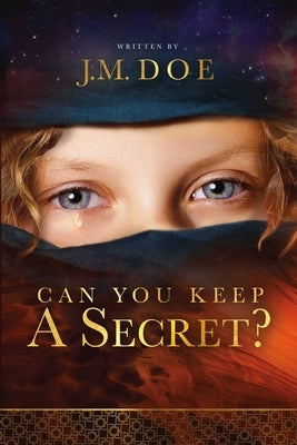 Can You Keep a Secret? by Doe, J. M.