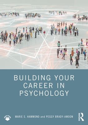 Building Your Career in Psychology by Hammond, Marie S.