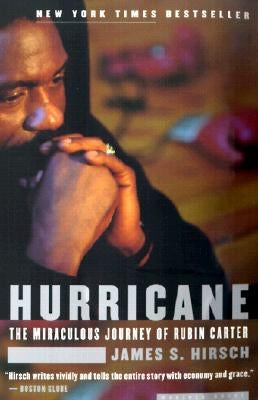 Hurricane: The Miraculous Journey of Rubin Carter by Hirsch, James S.