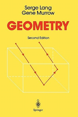 Geometry: A High School Course by Lang, Serge