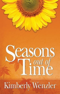 Seasons Out of Time Paperback Kimberly Wenzler