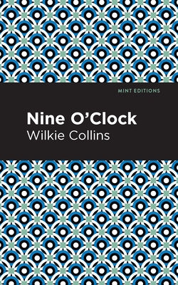 Nine O' Clock by Collins, Wilkie