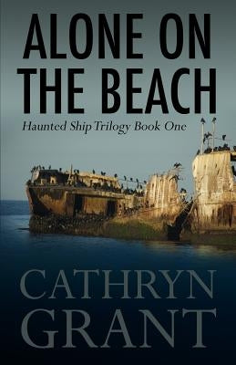 Alone On the Beach: The Haunted Ship Trilogy Book One Paperback D2C Perspectives