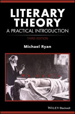 Literary Theory: A Practical Introduction by Ryan, Michael