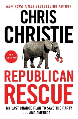 Republican Rescue: My Last Chance Plan to Save the Party . . . and America Paperback Threshold Editions