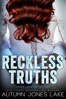 Reckless Truths (Lost Kings MC #21) Paperback Ahead of the Pack, LLC