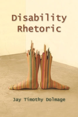 Disability Rhetoric Paperback Syracuse University Press