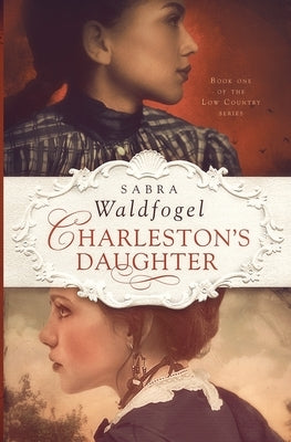 Charleston's Daughter Paperback Waldfogel Sabra
