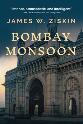 Bombay Monsoon by Ziskin, James W.