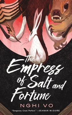 The Empress of Salt and Fortune by Vo, Nghi