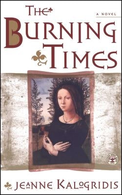 The Burning Times: A Novel of Medieval France Paperback Scribner Book Company