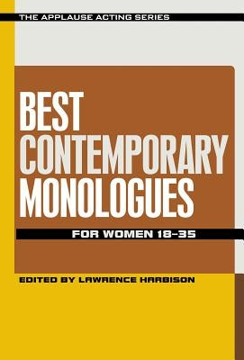 Best Contemporary Monologues for Women 18-35 by Harbison, Lawrence