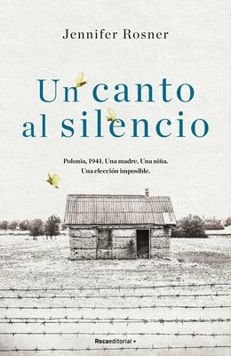 Un Canto Al Silencio / The Yellow Bird Sings by Rosner, Jennifer