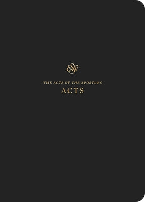 ESV Scripture Journal: Acts: Acts by Crossway Bibles