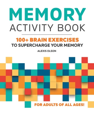 Memory Activity Book: 100+ Brain Exercises to Supercharge Your Memory Paperback Rockridge Press