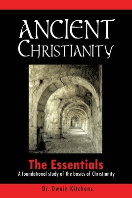 Ancient Christianity Paperback Xulon Press