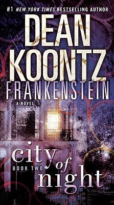 Frankenstein: City of Night by Koontz, Dean