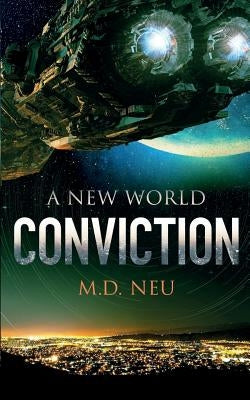 Conviction by Neu, M. D.