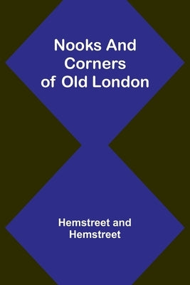 Nooks and Corners of Old London Paperback Alpha Edition