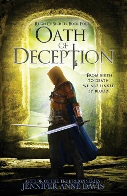 Oath of Deception: Reign of Secrets, Book 4 Paperback Reign Publishing