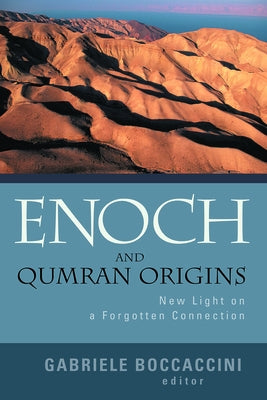 Enoch and Qumran Origins: New Light on a Forgotten Connection Paperback William B. Eerdmans Publishing Company
