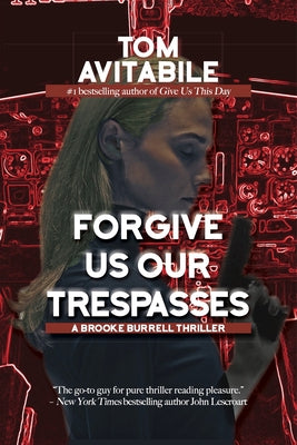 Forgive Us Our Trespasses: A Brooke Burrell Thriller by Avitabile, Tom