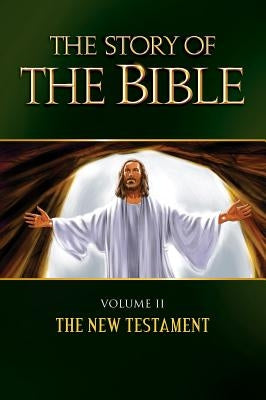 The Story of the Bible: Volume II - The New Testament Paperback Tan Books