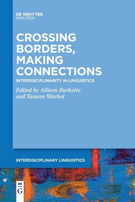 Crossing Borders, Making Connections Paperback Walter de Gruyter