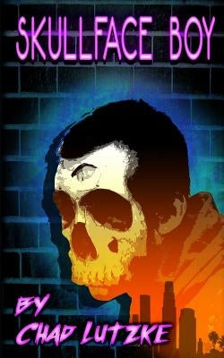 Skullface Boy Paperback Createspace Independent Publishing Platform
