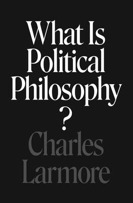 What Is Political Philosophy? Paperback Princeton University Press