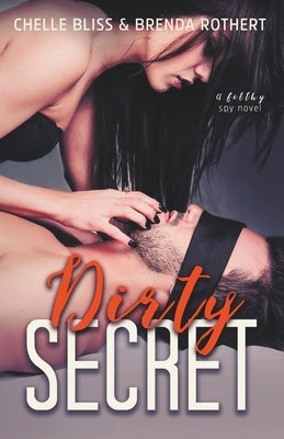 Dirty Secret Paperback Bliss Ink LLC