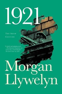 1921: The Great Novel of the Irish Civil War by Llywelyn, Morgan