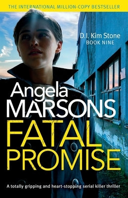 Fatal Promise: A totally gripping and heart-stopping serial killer thriller by Marsons, Angela
