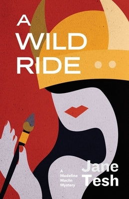 A Wild Ride: A Madeline Maclin Mystery Paperback Savvy Press