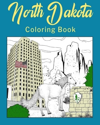 North Dakota Coloring Book: Adult Painting on USA States Landmarks and Iconic, Stress Relief Activity Books by Paperland