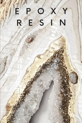 Epoxy Resin: For beginners and advanced Paperback Independently Published