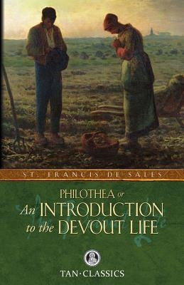 Paperback of Philothea: Or an Introduction to the Devout Life by Tan Books, featuring a cover with classic religious artwork.