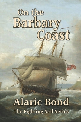 On the Barbary Coast Paperback Old Salt Press