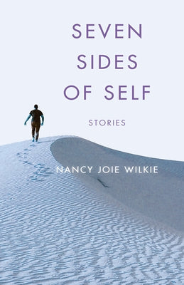 Seven Sides of Self: Stories Paperback She Writes Press
