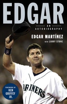 Edgar: An Autobiography by Martinez, Edgar