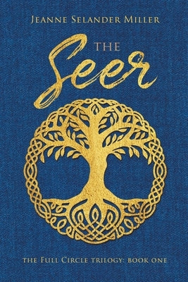 The Seer: Book One: The Full Circle Trilogy Paperback MindStir Media