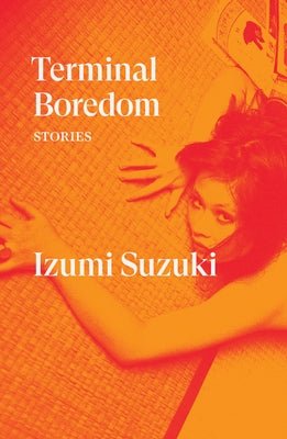 Terminal Boredom: Stories Paperback Verso Fiction