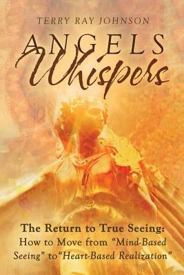 Angels Whispers by Johnson, Terry Ray