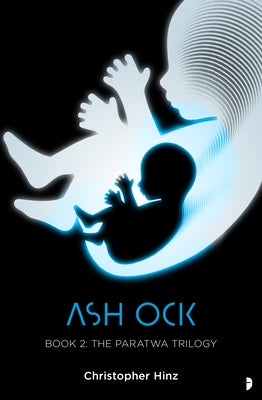 Ash Ock: The Paratwa Saga, Book II Paperback Angry Robot